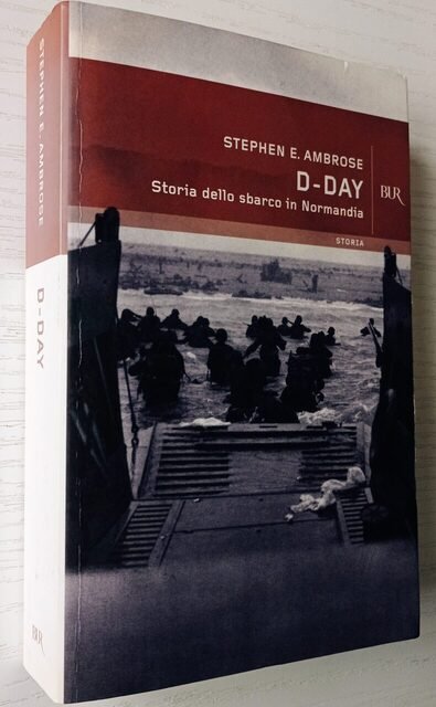 Stephen E Ambrose D Day Storia Dello Sbarco In Normandia Usato Il