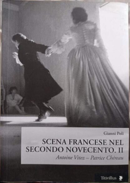 Scena francese nel secondo Novecento II. Antoine Vitez – Patrice Chereau