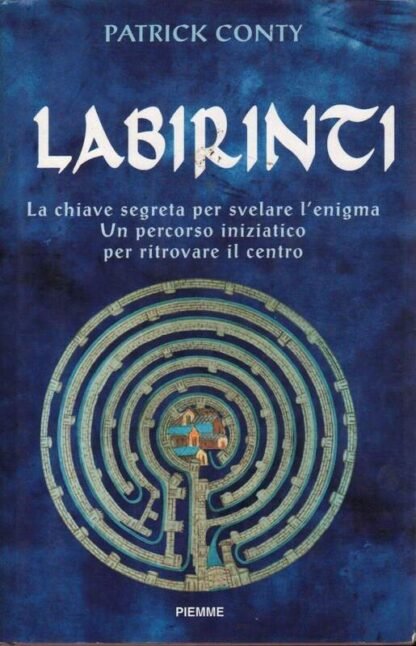 Lairinti. La chiave segreta per svelare l'enigma. Un percorso iniziatico per ritrovare il centro