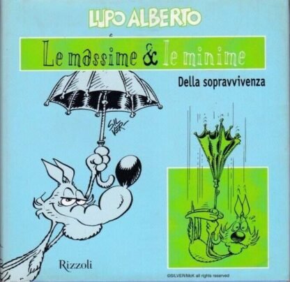 Lupo Alberto. Le massime & le minime della sopravvivenza