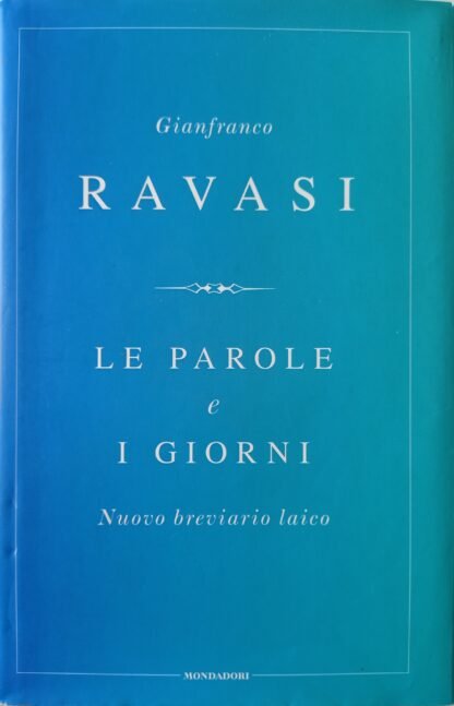 Le parole e i giorni. Nuovo breviario laico