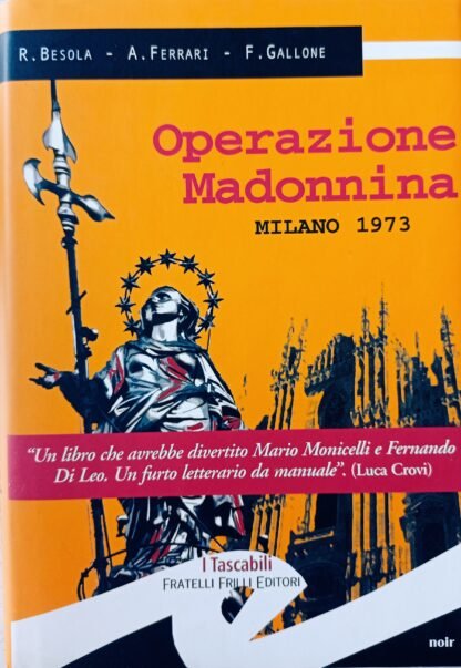 Operazione Madonnina. Milano 1973