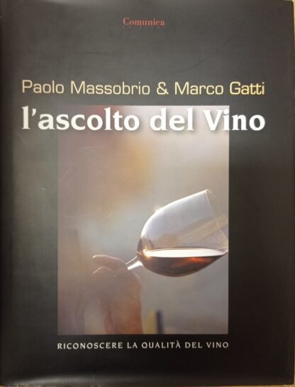 L’ascolto del vino. Riconoscere la qualità del vino