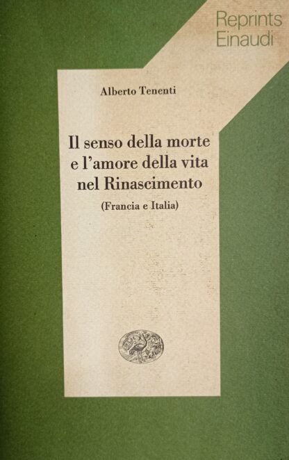 Il senso della morte e l’amore della vita nel Rinascimento (Francia e Italia)