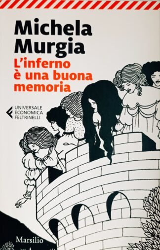 L'inferno è una buona memoria Michela Murgia