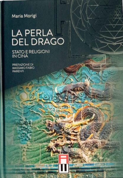 La perla del drago. Stato e religioni in Cina