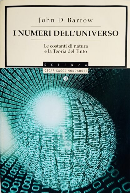 I numeri dell’universo. Le costanti di natura e la Teoria del Tutto