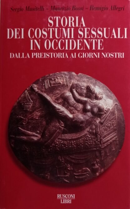 Storia dei costumi sessuali in Occidente dalla preistoria ai giorni nostri