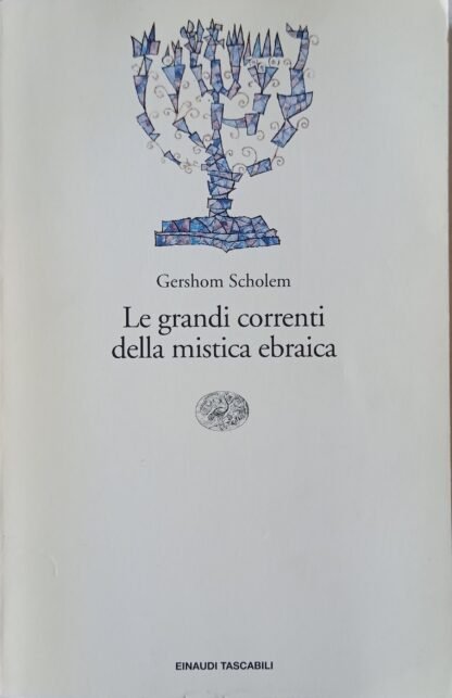 Le grandi correnti della mistica ebraica