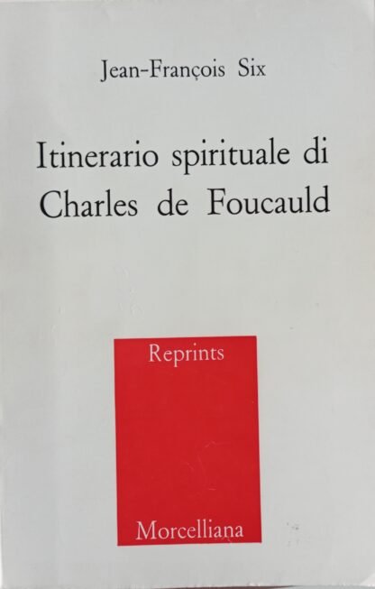 Itinerario spirituale di Charles de Foucauld