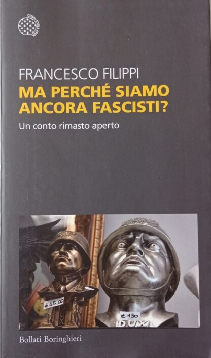 Ma perché siamo ancora fascisti? Un conto rimasto aperto