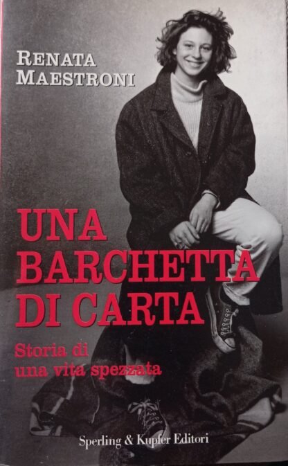 Una barchetta di carta. Storia di una vita spezzata