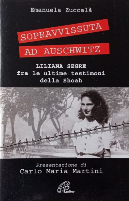 Sopravvissuta ad Auschwitz. Liliana Segre, fra le ultime testimoni della Shoah
