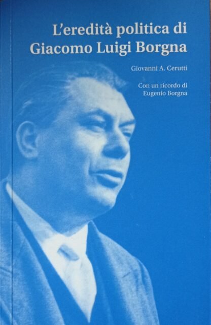 L’eredità politica di Giacomo Luigi Borgna