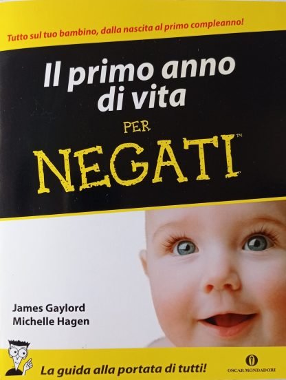 Il primo anno di vita per negati