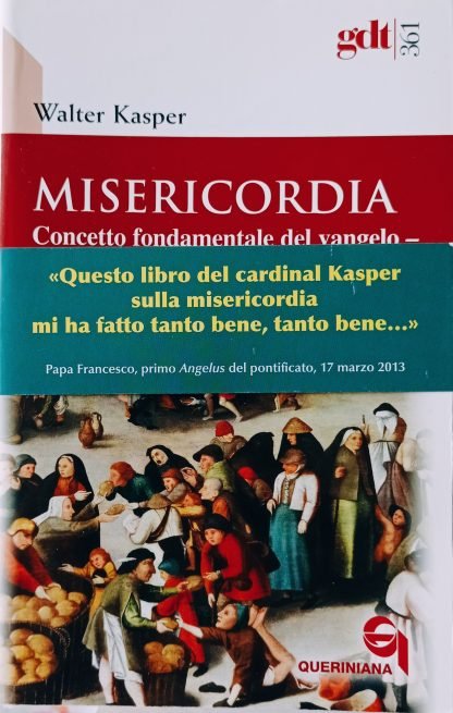 Misericordia. Concetto fondamentale del vangelo – Chiave della vita cristiana