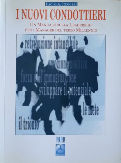 I nuovi condottieri. Un manuale sulla leadership per i manager del terzo millennio