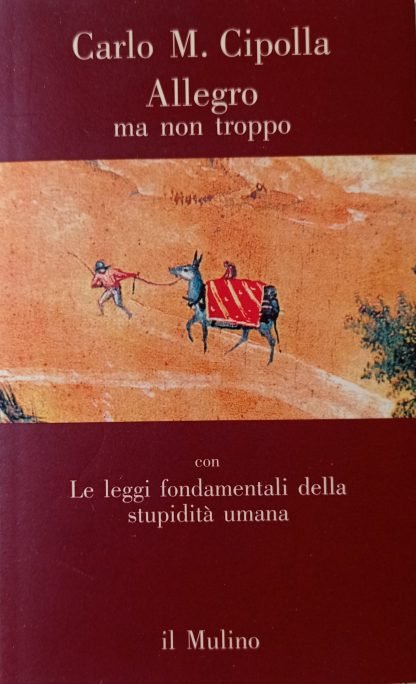 Allegro ma non troppo con Le leggi fondamentali della stupidità umana