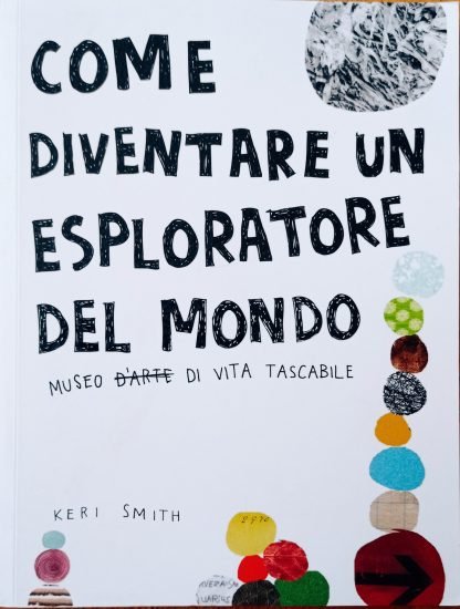 Come diventare un esploratore del mondo.