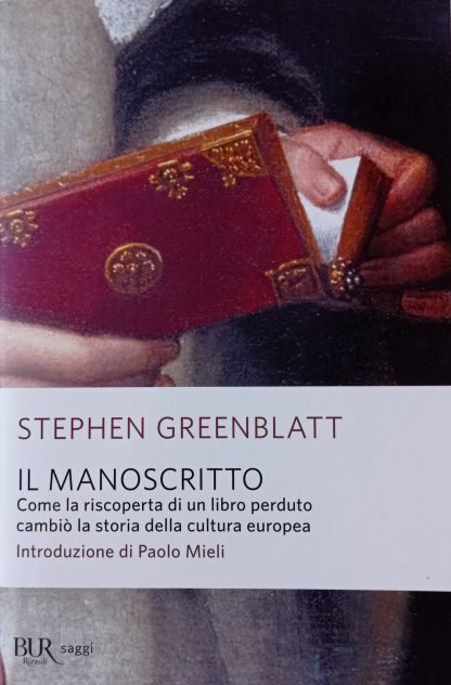 Il manoscritto. Come la scoperta di un libro perduto cambiò la storia della cultura europea