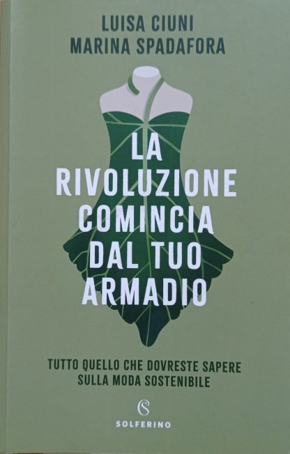 La rivoluzione comincia dal tuo armadio. Tutto quello che dovreste sapere sulla moda sostenibile