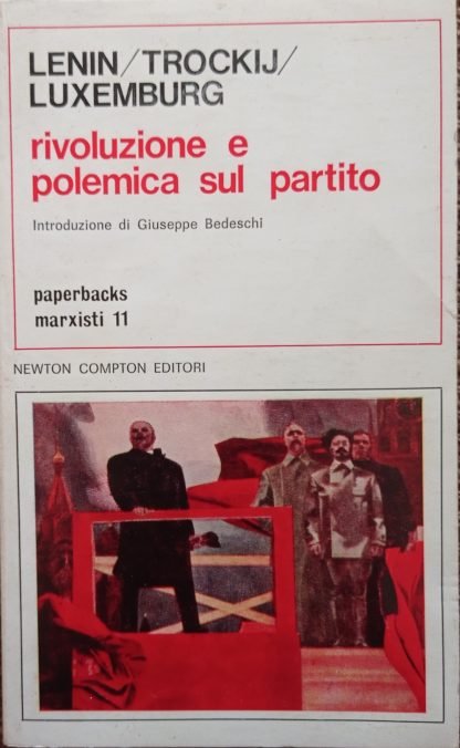 Rivoluzione e polemica sul partito