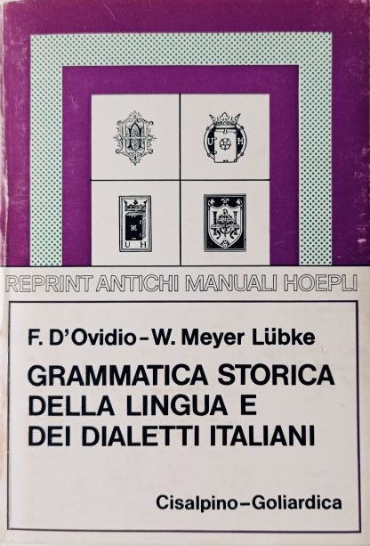 Grammatica storica della lingua e dei dialetti italiani