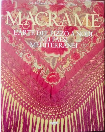 Macramè. L’arte del pizzo a nodi nei Paesi mediterranei