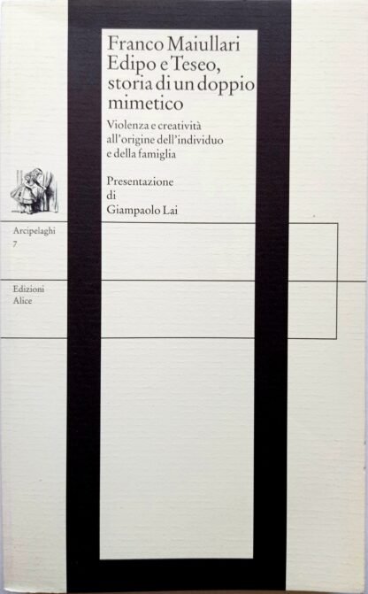 Edipo e Teseo, storia di un doppio mimetico. Violenza e creatività all'origine dell'individuo e della famiglia