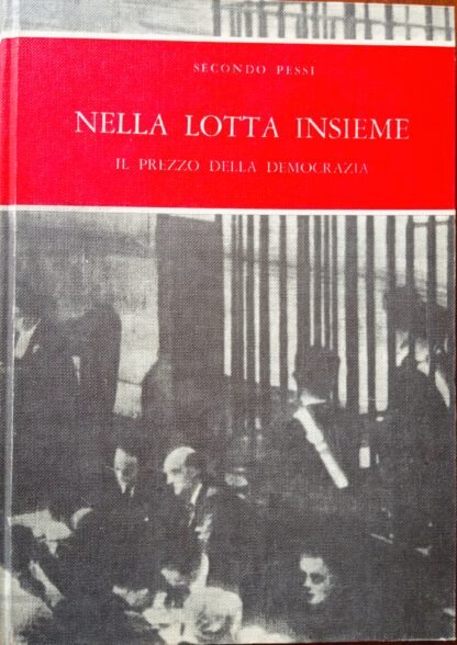 Nella lotta insieme. Il prezzo della democrazia