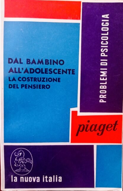 Dal bambino all’adolescente. La costruzione del pensiero