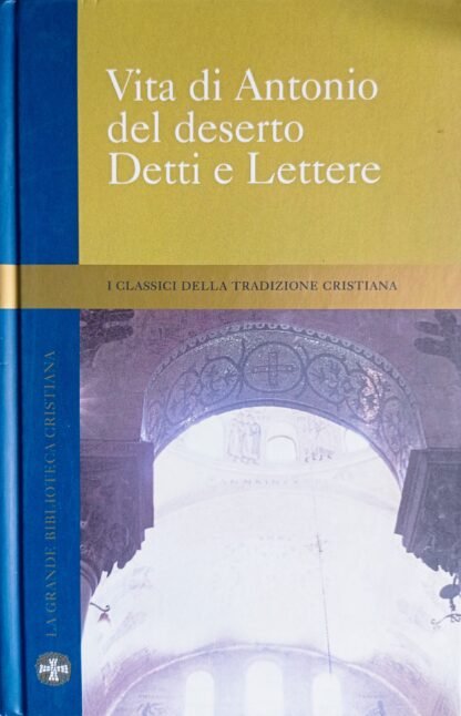 Vita di Antonio del deserto – Detti e Lettere