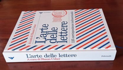 L’arte delle lettere. 125 corrispondenze indimenticabili