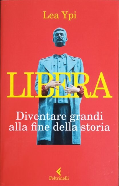 Libera. Diventare grandi alla fine della storia