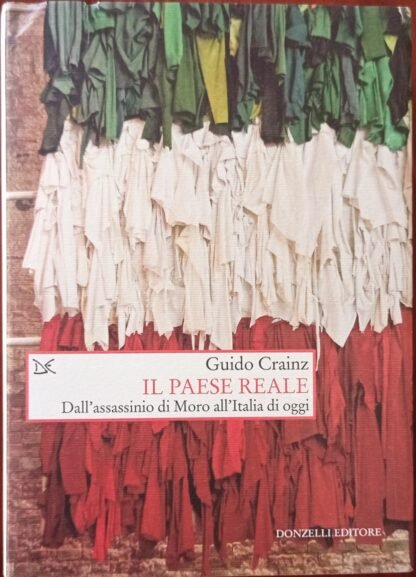 Il Paese reale. Dall’assassinio di Moro all’Italia di oggi